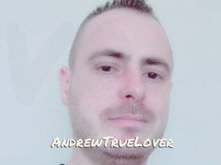 AndrewTrueLover