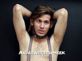 Andrewfetishmeek