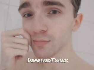 DeprivedTwink