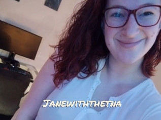 Janewiththetna