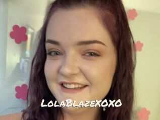 LolaBlazeXOXO