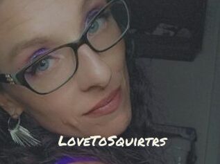 LoveToSquirtrs