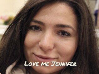 Love_me_Jennifer