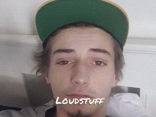 Loudstuff