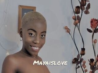 Mayaislove