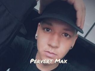 Pervert_Max