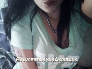 PrincessLaylaLabella