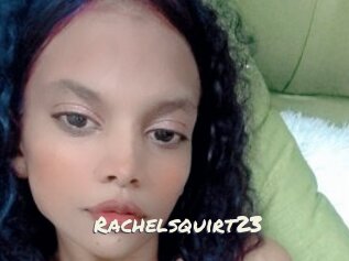 Rachelsquirt23