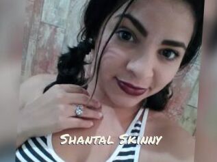 Shantal_Skinny