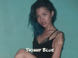 Skinny_Blue