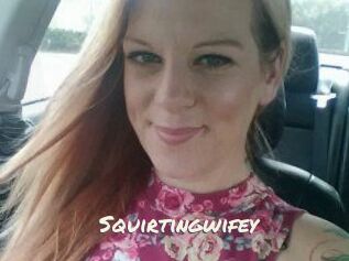 Squirtingwifey