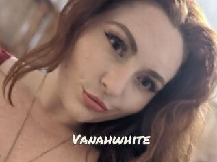 Vanahwhite