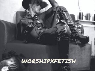 WORSHIPXFETISH