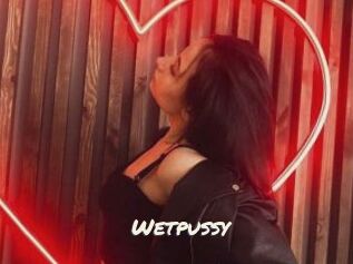 Wetpussy