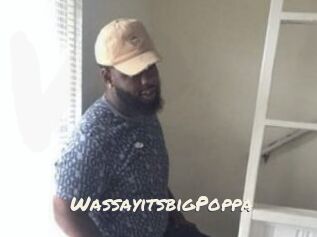 WassayitsbigPoppa